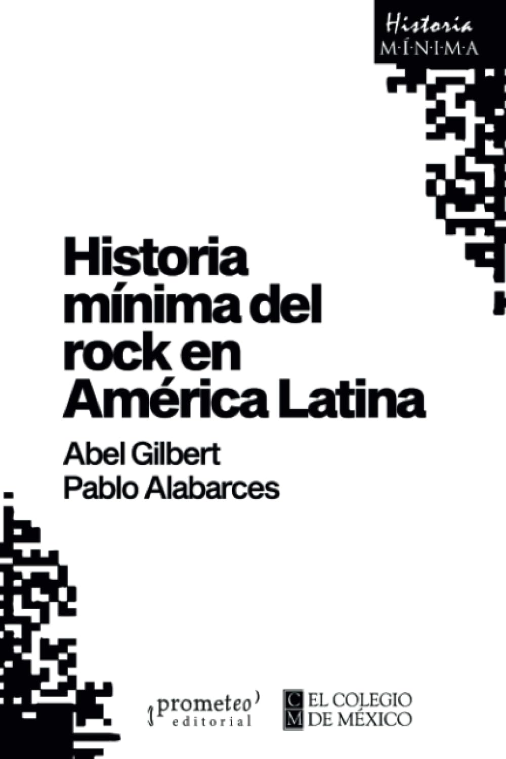 HISTORIA MÍNIMA DEL ROCK EN AMÉRICA LATINA
