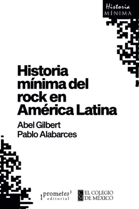 HISTORIA MÍNIMA DEL ROCK EN AMÉRICA LATINA