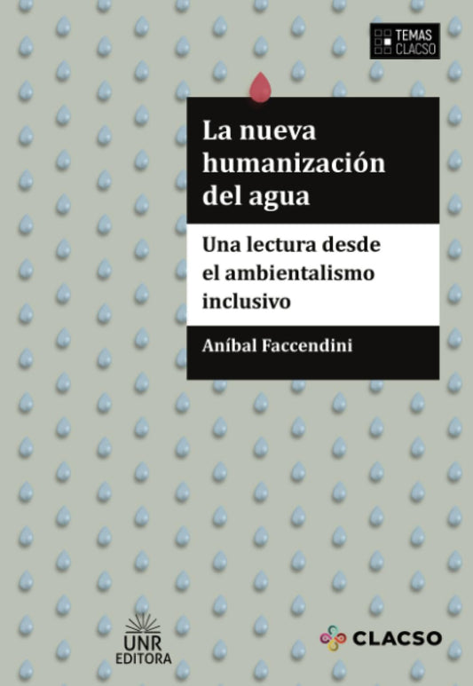 LA NUEVA HUMANIZACIÓN DEL AGUA una lectura desde el ambientalismo inclusivo