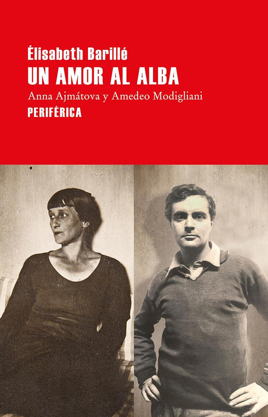 UN AMOR AL ALBA Anna Ajmátova y Amedeo Modigliani