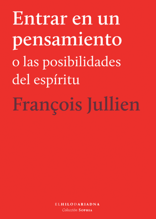 ENTRAR EN UN PENSAMIENTO o las posibilidades del espíritu