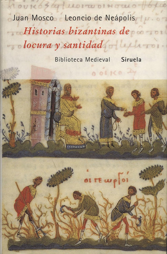 HISTORIAS BIZANTINAS DE LOCURA Y SANTIDAD
