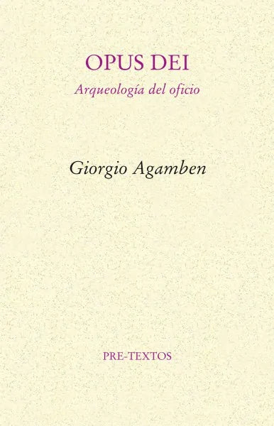 OPUS DEI arqueología del oficio