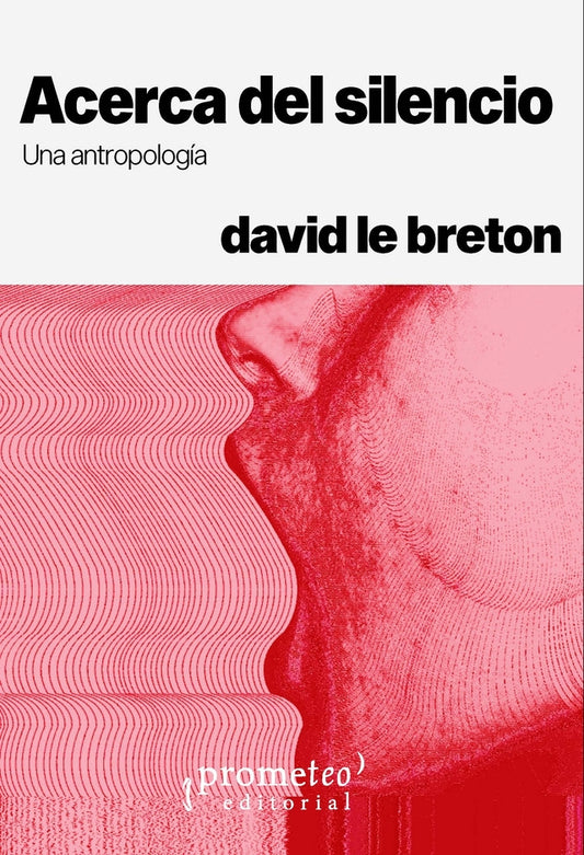 ACERCA DEL SILENCIO una antropología