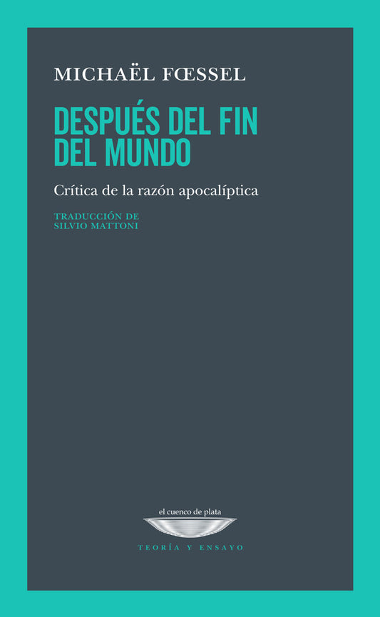DESPUÉS DEL FIN DEL MUNDO crítica de la razón apocalíptica