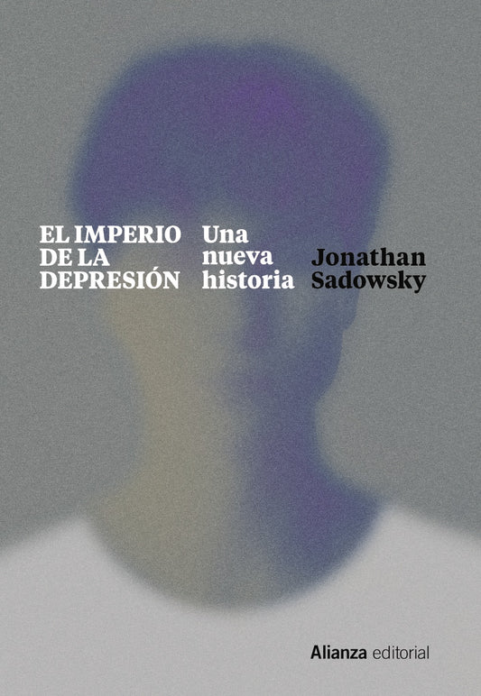 EL IMPERIO DE LA DEPRESIÓN: una nueva historia
