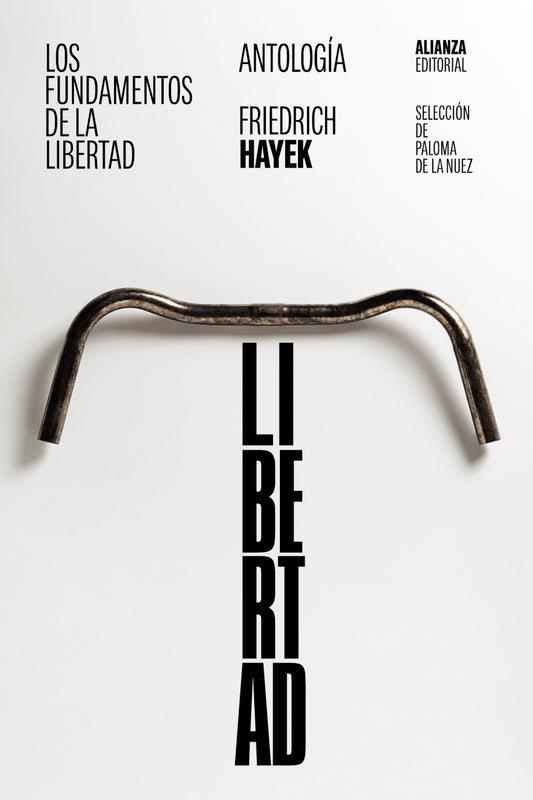 LOS FUNDAMENTOS DE LA LIBERTAD antología