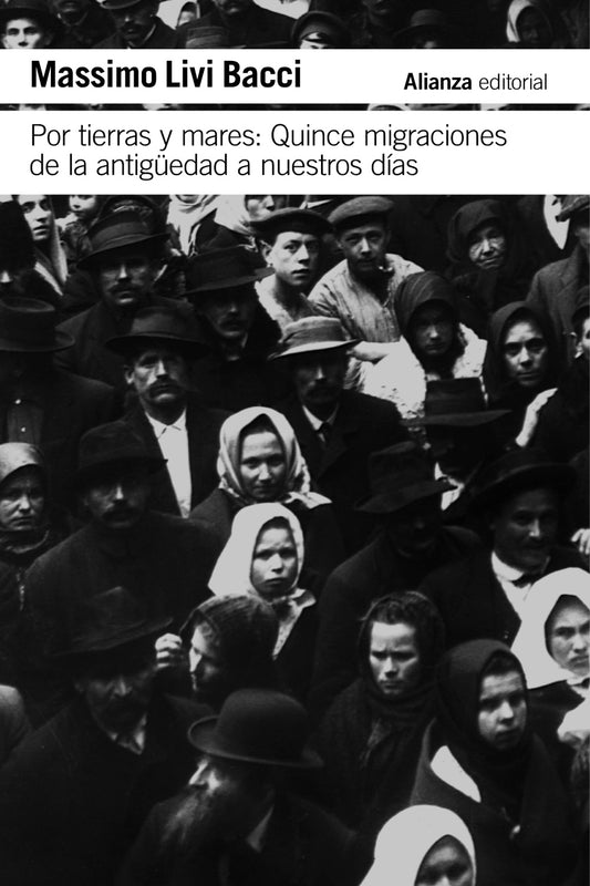 POR TIERRAS Y MARES quince migraciones de la Antigüedad a nuestros días