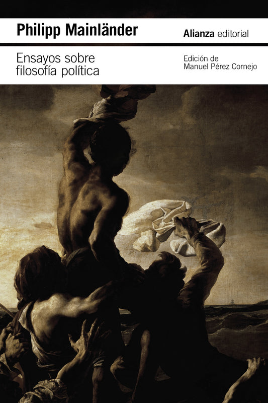 ENSAYOS SOBRE FILOSOFÍA POLÍTICA y otros escritos póstumos