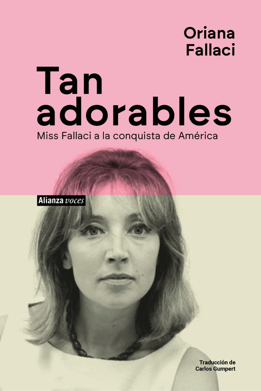 TAN ADORABLES Miss Fallaci a la conquista de América