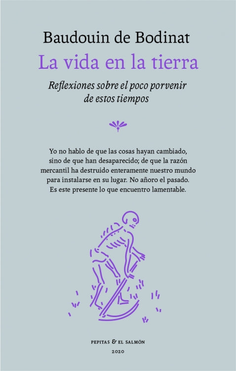 LA VIDA EN LA TIERRA Reflexiones sobre el poco porvenir de estos tiempos
