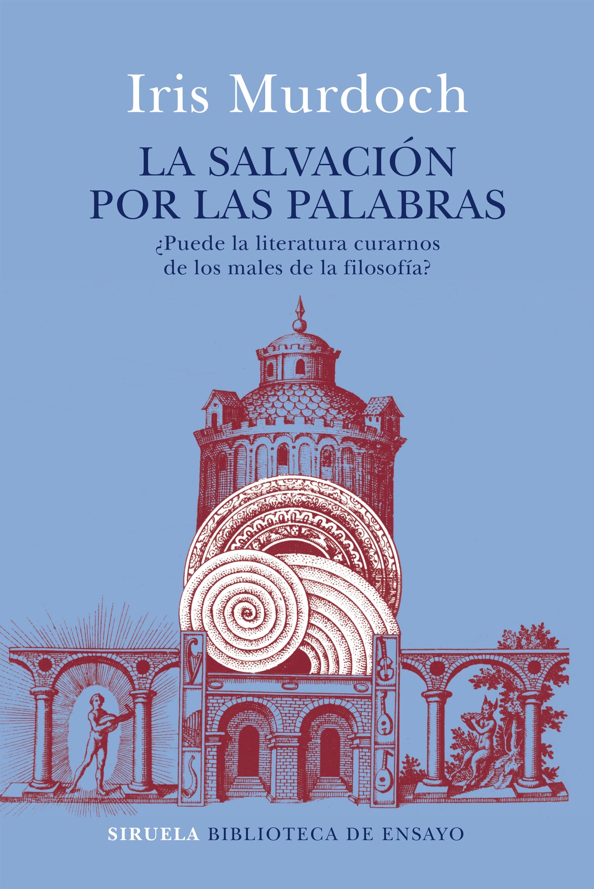 LA SALVACIÓN POR LAS PALABRAS ¿puede la literatura curarnos de los males de la filosofía?