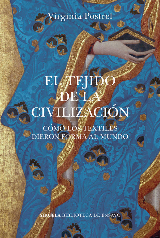 EL TEJIDO DE LA CIVILIZACIÓN cómo los textiles dieron forma al mundo