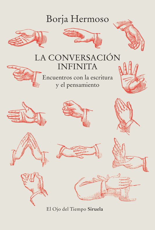 LA CONVERSACIÓN INFINITA encuentros con la escritura y el pensamiento