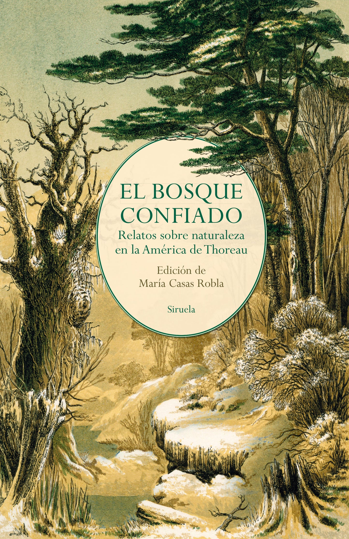 EL BOSQUE CONFIADO relatos sobre naturaleza en la América de Thoreau