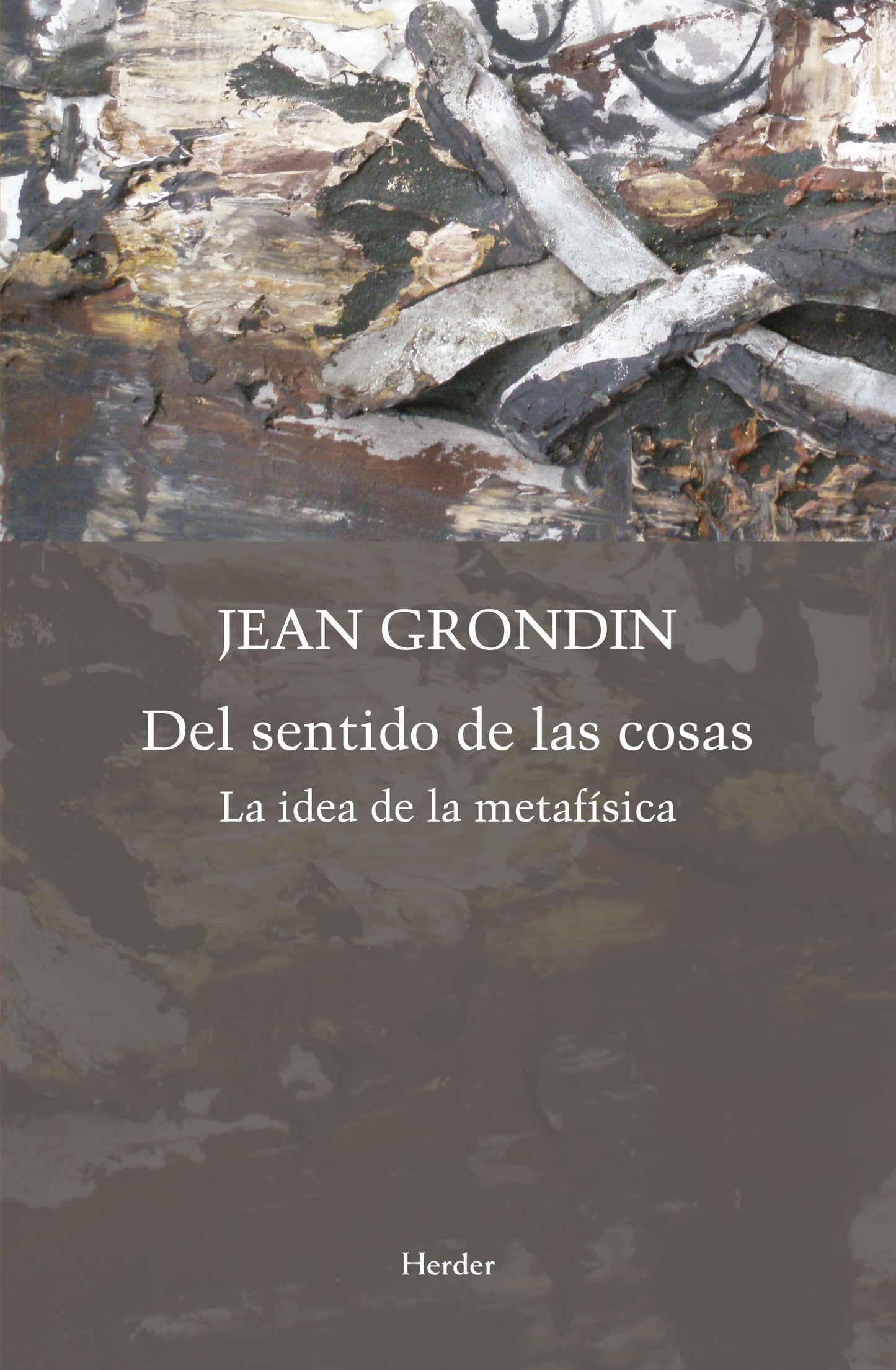 DEL SENTIDO DE LAS COSAS la idea de la metafísica