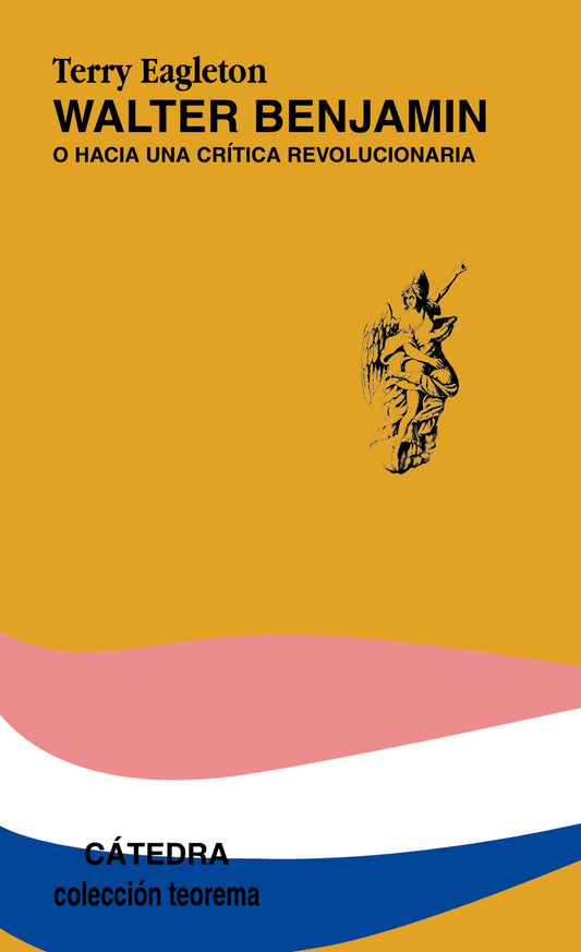 WALTER BENJAMIN o hacia una crítica revolucionaria