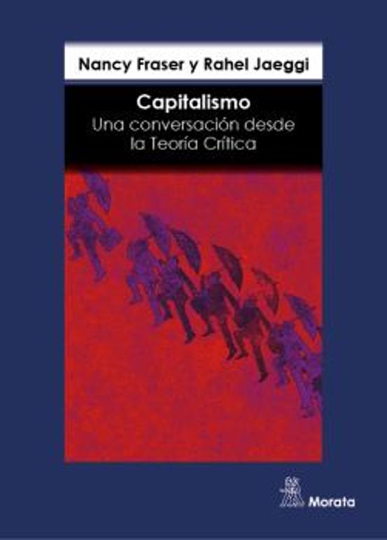 CAPITALISMO UNA CONVERSACION DESDE LA TEORIA CRITICA