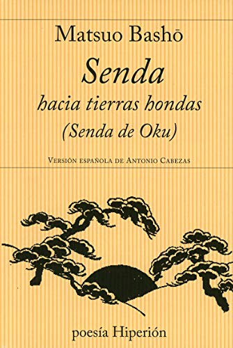 SENDA HACIA TIERRAS HONDAS (Senda de Oku)