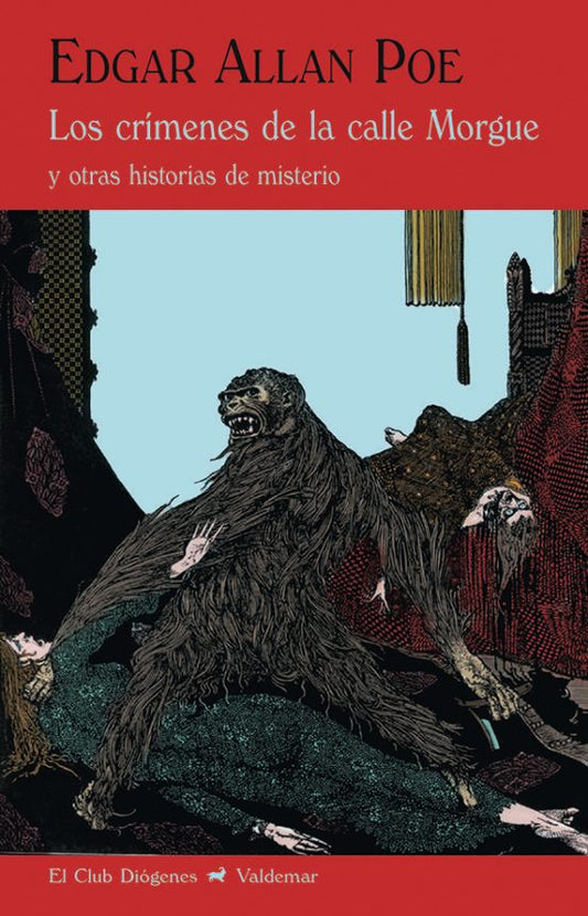 LOS CRIMENES DE LA CALLE MORGUE Y OTRAS HISTORIAS DE MISTERIO