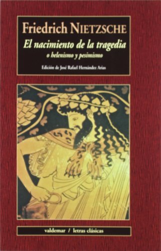 EL NACIMIENTO DE LA TRAGEDIA O HELENISMO Y PESIMISMO