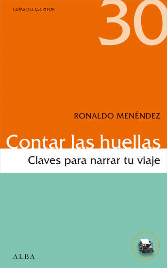 CONTAR LAS HUELLAS claves para narrar tu viaje