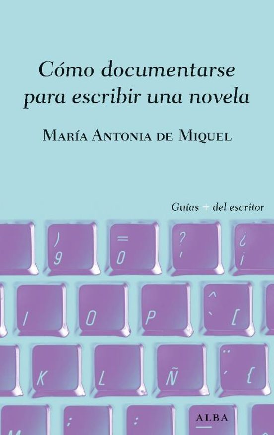 COMO DOCUMENTARSE PARA ESCRIBIR UNA NOVELA