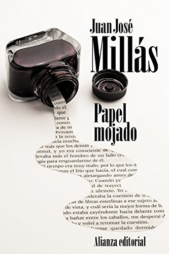 PAPEL MOJADO/JUAN JOSE MILLAS