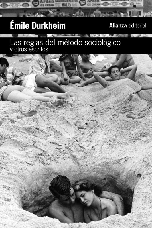 LAS REGLAS DEL MÉTODO SOCIOLÓGICO y otros escritos sobre la filosofía de las ciencias sociales