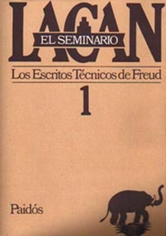 SEMINARIO 1 LOS ESCRITOS TECNICOS DE FREUD