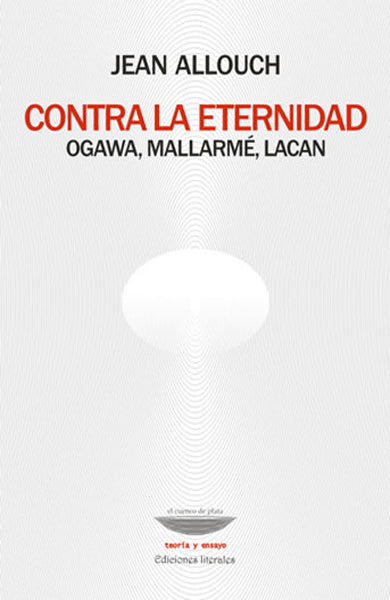 CONTRA LA ETERNIDAD Ogawa, Mallarmé, Lacan