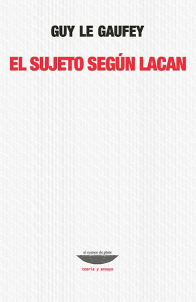 EL SUJETO SEGUN LACAN