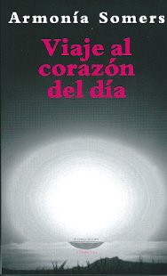 VIAJE AL CORAZON DEL DIA