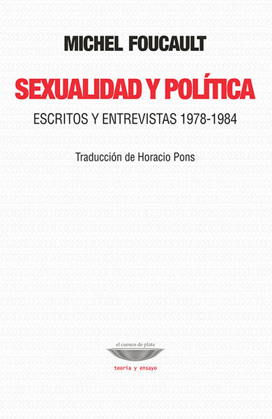 SEXUALIDAD Y POLÍTICA escritos y entrevistas 1978-1984