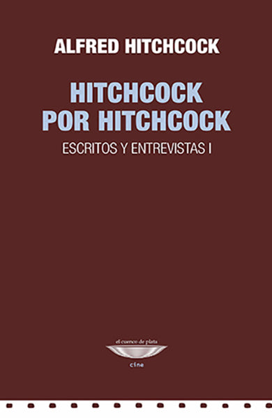 HITCHCOCK POR HITCHCOCK escritos y entrevistas 1