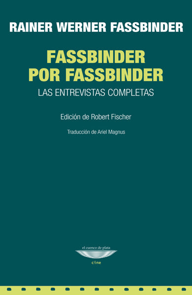 FASSBINDER POR FASSBINDER las entrevistas completas