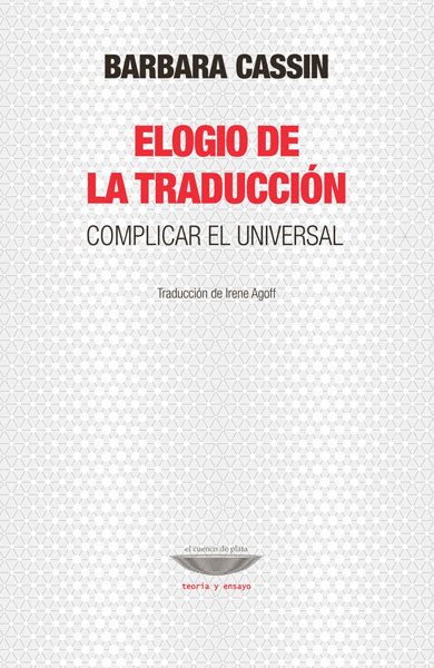 ELOGIO DE LA TRADUCCIÓN complicar el universal