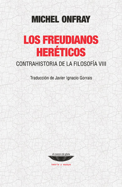 LOS FREUDIANOS HERÉTICOS contrahistoria de la filosofía VIII