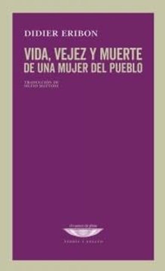 VIDA VEJEZ Y MUERTE DE UNA MUJER DEL PUEBLO