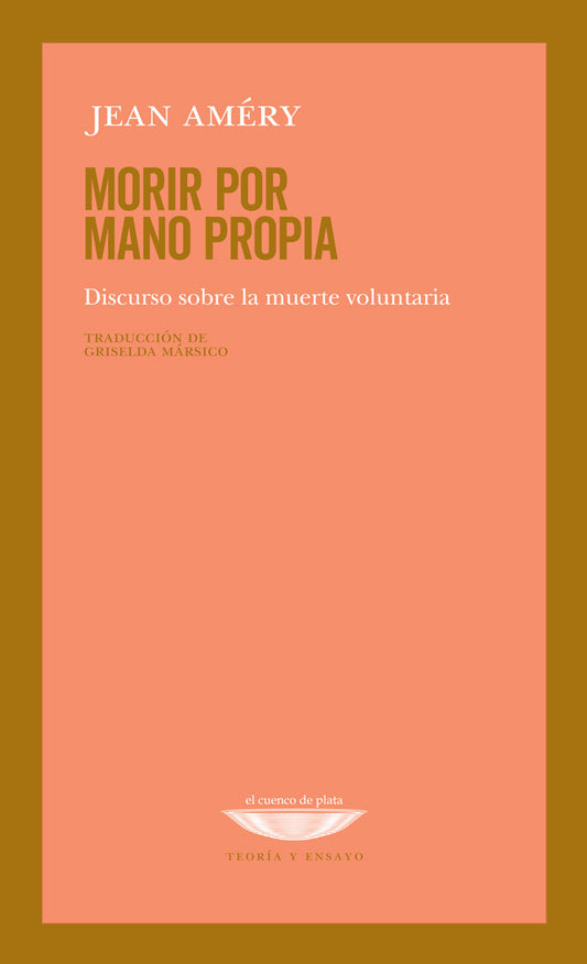 MORIR POR MANO PROPIA discurso sobre la muerte voluntaria