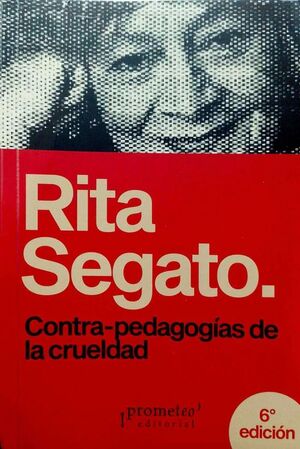 CONTRA-PEDAGOGÍAS DE LA CRUELDAD