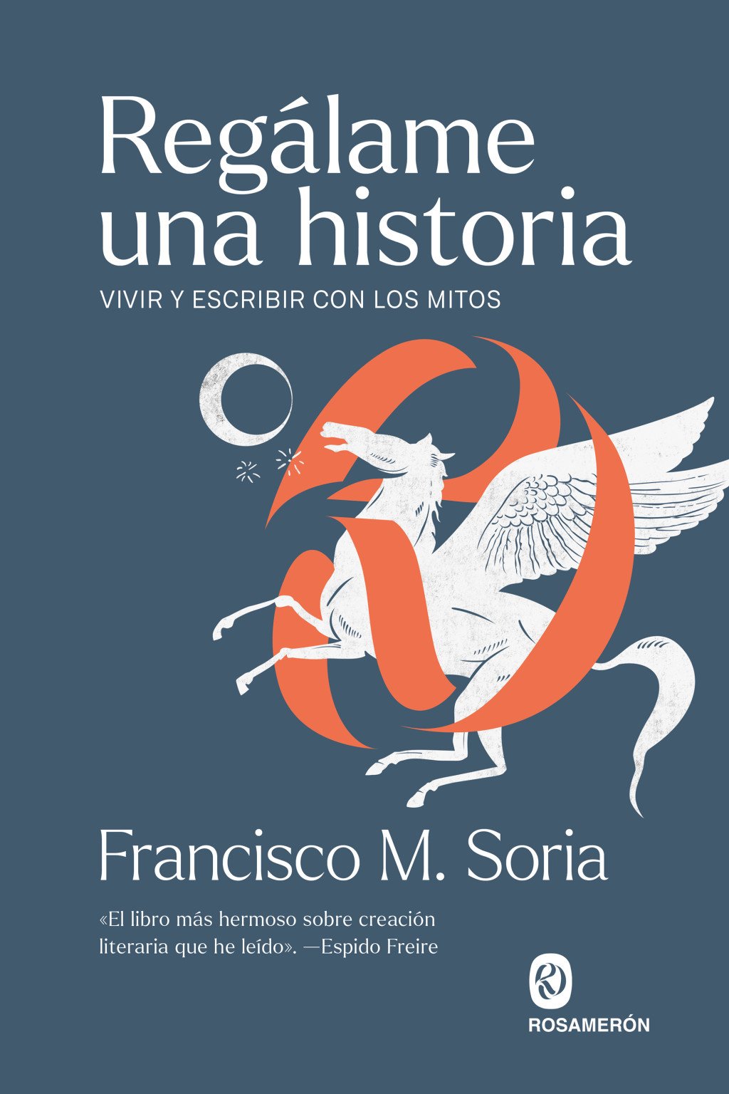 REGALAME UNA HISTORIA VIVIR Y ESCRIBIR CON LOS MITOS