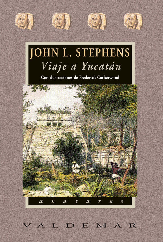 VIAJE A YUCATÁN con ilustraciones a color de Frederick Catherwood