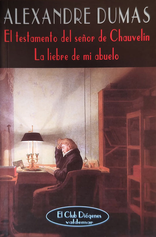 EL TESTAMENTO DEL SEÑOR DE CHAUVELIN & LA LIEBRE DE MI ABUELO