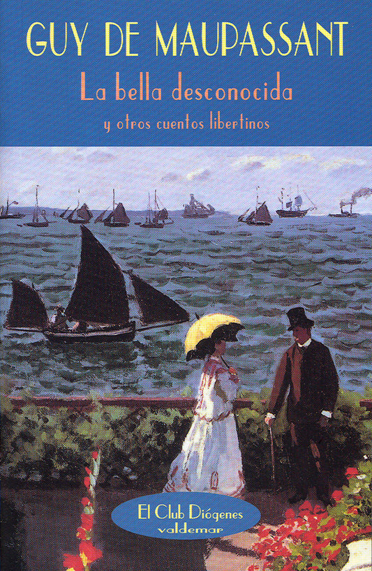 LA BELLA DESCONOCIDA y otros cuentos libertinos