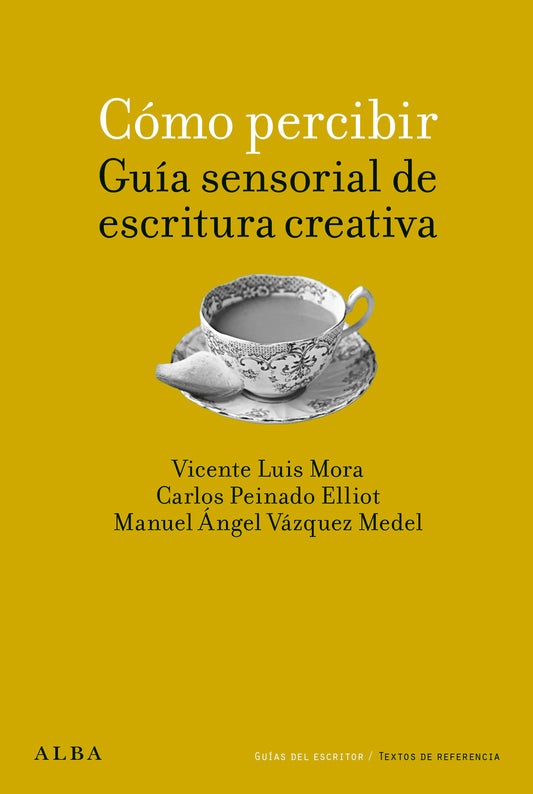 CÓMO PERCIBIR Guía sensorial de escritura creativa