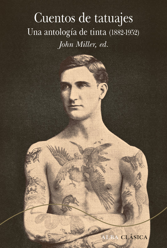 CUENTOS DE TATUAJES una antologia de tinta (1882-1952)