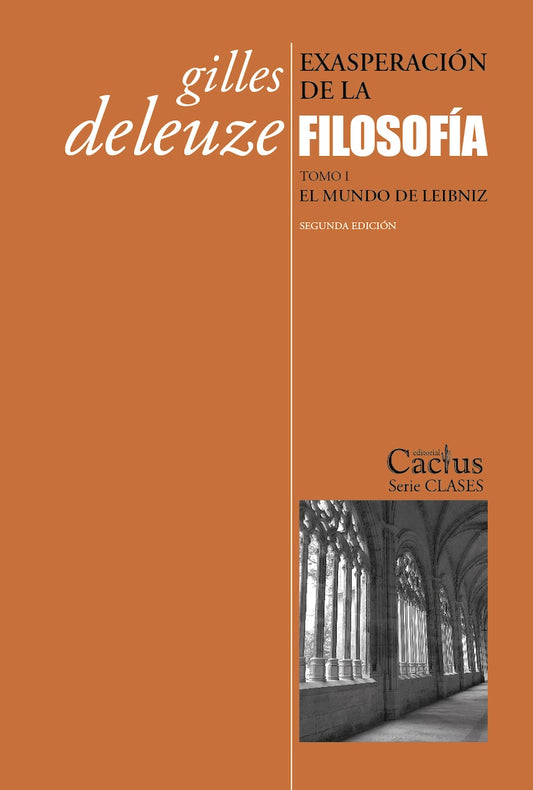 EXASPERACION DE LA FILOSOFIA Tomo 1 El mundo de Leibniz