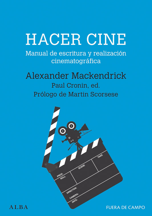 HACER CINE Manual de escritura y realización cinematográfica