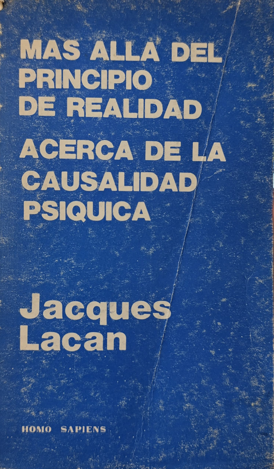 MÁS ALLÁ DEL PRINCIPIO DE REALIDAD/ ACERCA DE LA CAUSALIDAD PSIQUICA